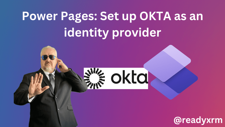 Power Pages: Set up OKTA as an identity&nbsp;provider