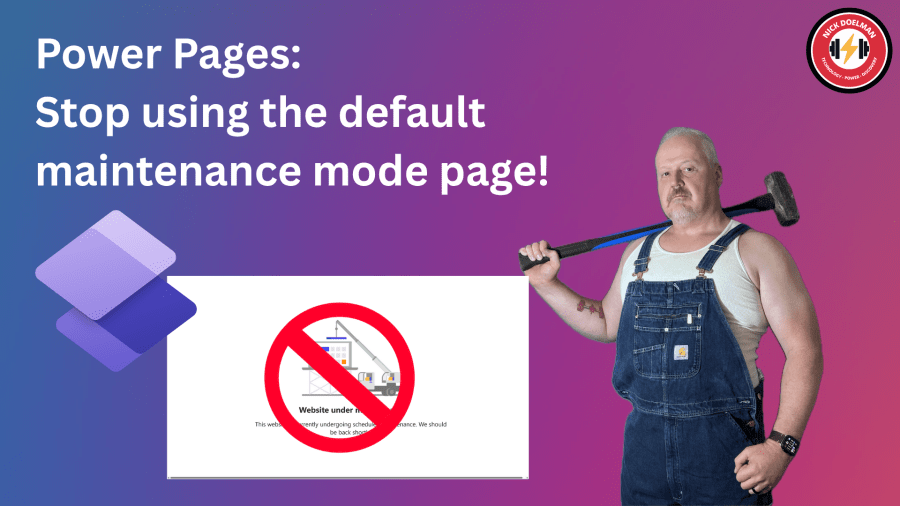 Power Pages: Stop using the default maintenance mode&nbsp;page!