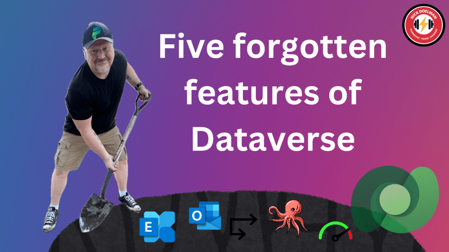 Five forgotten features of&nbsp;Dataverse